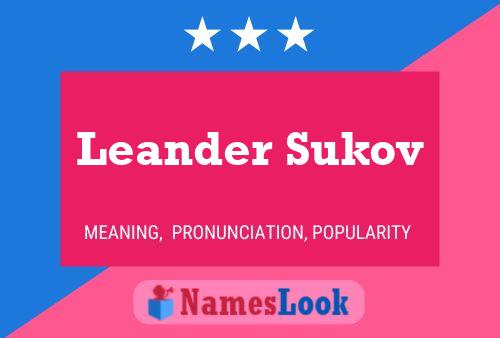 Leander Sukov Name Poster