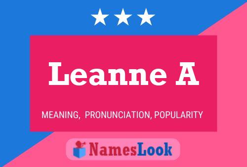 Leanne A Name Poster