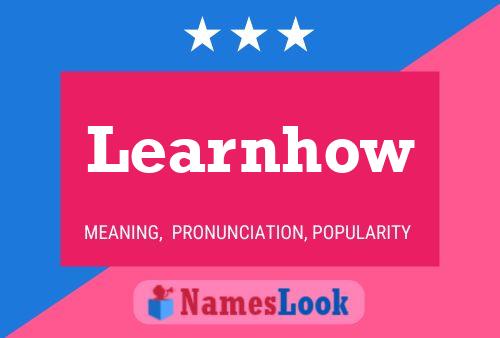 Learnhow Name Poster