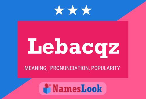 Lebacqz Name Poster