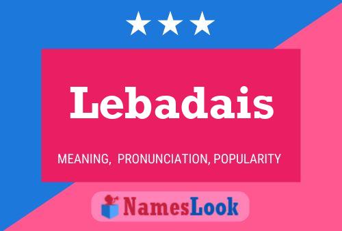 Lebadais Name Poster