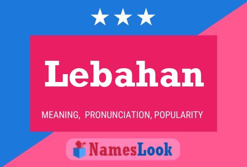 Lebahan Name Poster