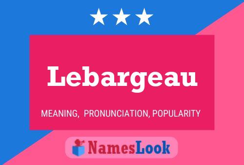 Lebargeau Name Poster