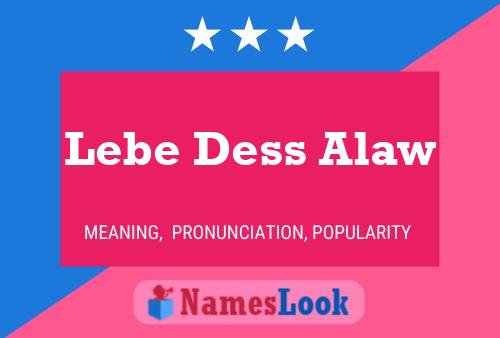 Lebe Dess Alaw Name Poster