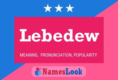 Lebedew Name Poster