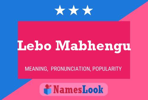 Lebo Mabhengu Name Poster