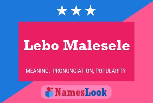 Lebo Malesele Name Poster