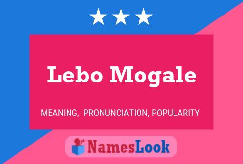 Lebo Mogale Name Poster