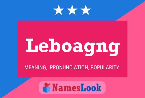 Leboagng Name Poster