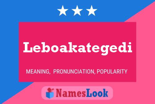 Leboakategedi Name Poster