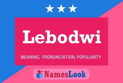 Lebodwi Name Poster