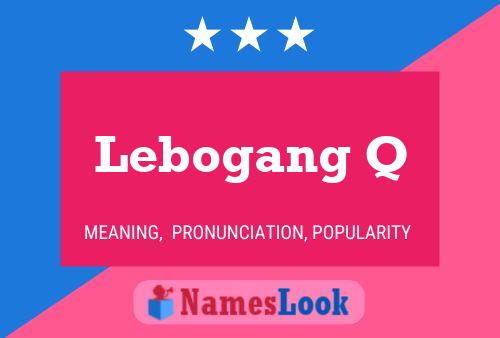 Lebogang Q Name Poster