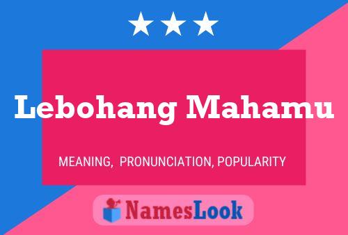 Lebohang Mahamu Name Poster