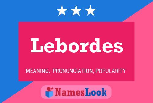 Lebordes Name Poster