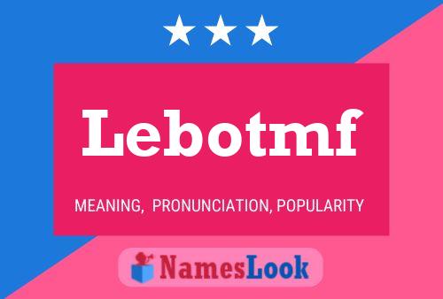 Lebotmf Name Poster