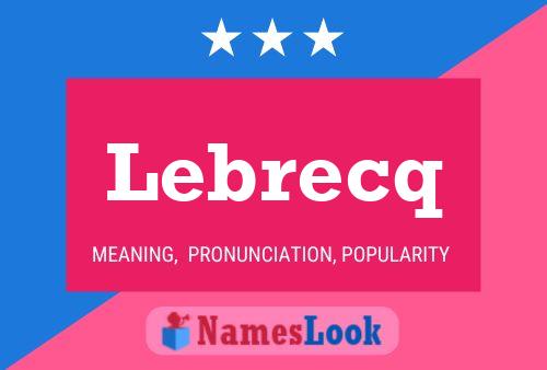 Lebrecq Name Poster