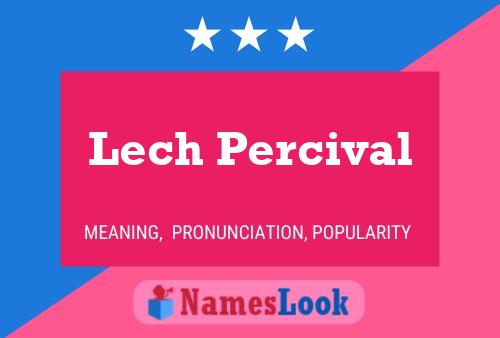 Lech Percival Name Poster