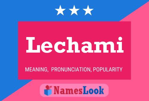 Lechami Name Poster