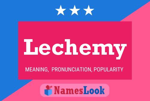 Lechemy Name Poster