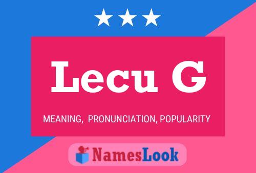 Lecu G Name Poster