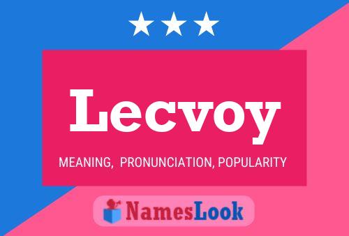 Lecvoy Name Poster