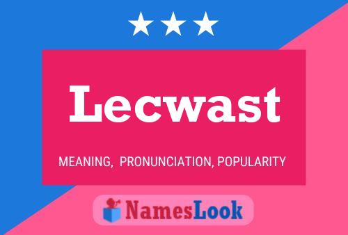 Lecwast Name Poster