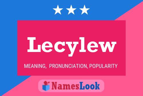 Lecylew Name Poster