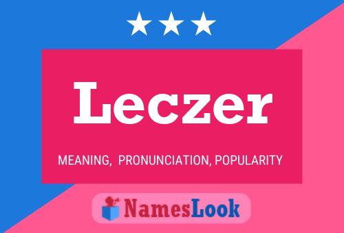 Leczer Name Poster