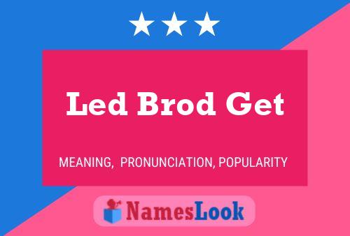 Led Brod Get Name Poster