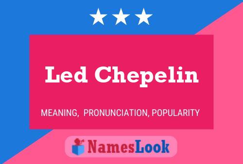 Led Chepelin Name Poster