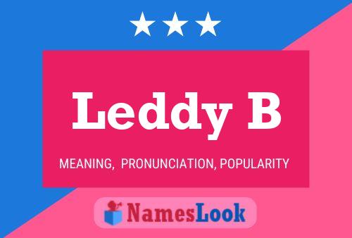 Leddy B Name Poster