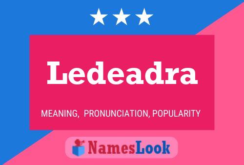 Ledeadra Name Poster