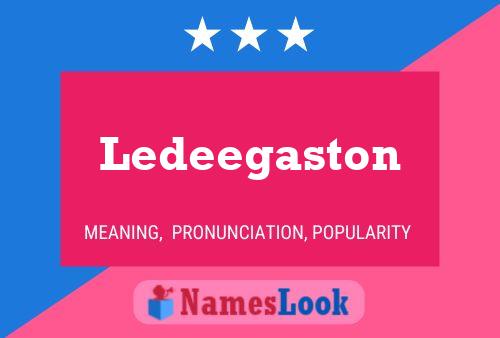 Ledeegaston Name Poster