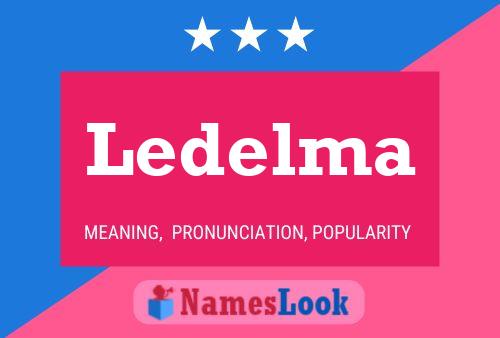 Ledelma Name Poster