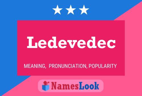 Ledevedec Name Poster