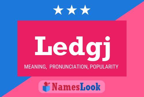 Ledgj Name Poster