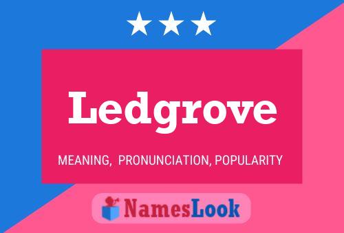 Ledgrove Name Poster