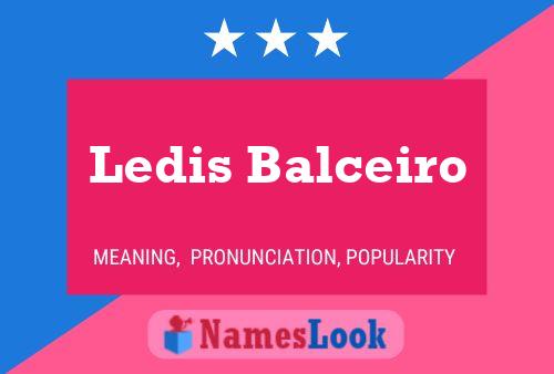 Ledis Balceiro Name Poster