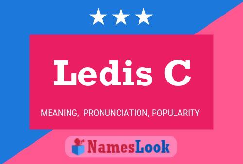 Ledis C Name Poster