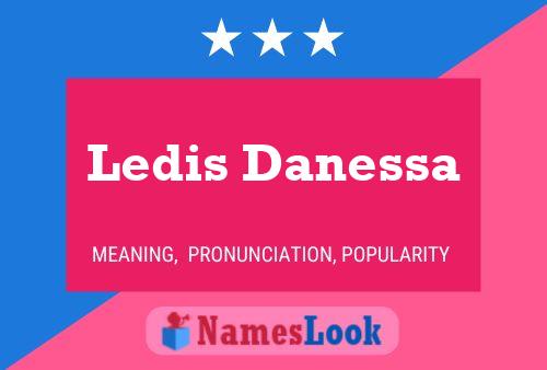 Ledis Danessa Name Poster