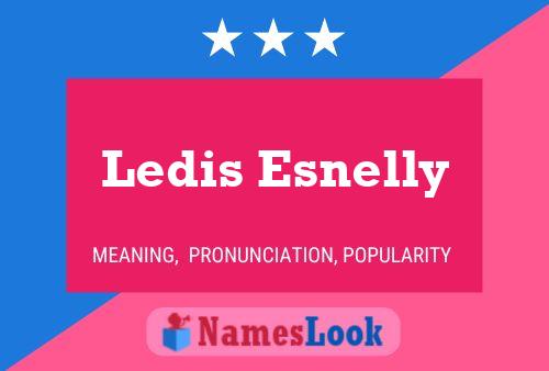 Ledis Esnelly Name Poster