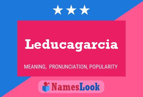 Leducagarcia Name Poster