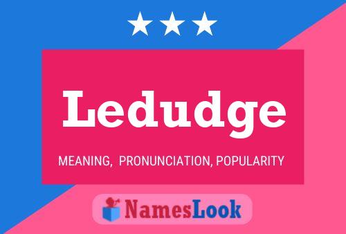 Ledudge Name Poster