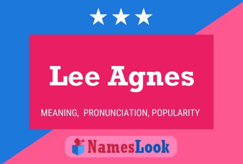 Lee Agnes Name Poster