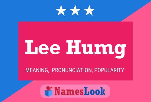 Lee Humg Name Poster