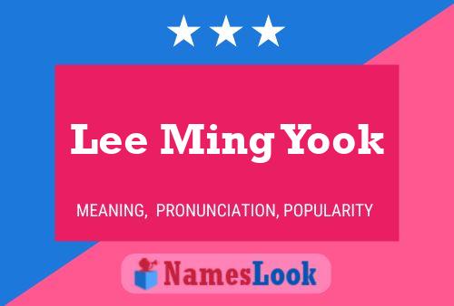 Lee Ming Yook Name Poster