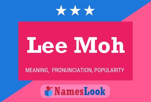 Lee Moh Name Poster