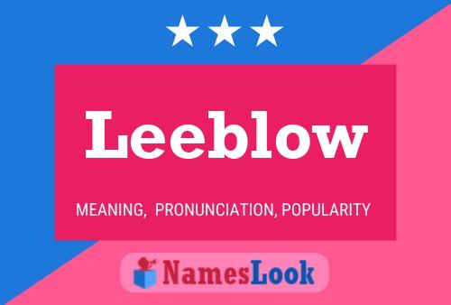 Leeblow Name Poster