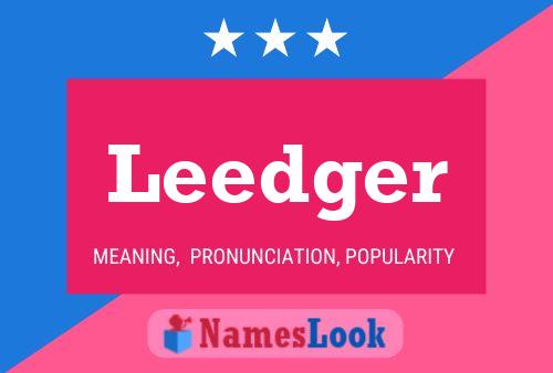 Leedger Name Poster