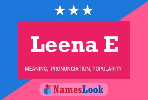 Leena E Name Poster